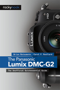 The Panasonic Lumix DMC-G2: The Unofficial Quintessential Guide on Amazon.com